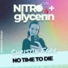 EP07 Nitro+glycerin - Christin Farr - No time to die Download