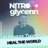 EP10 Nitro+glycerin - Alexander Thompson - Heal the world Download