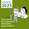 Kann man aus recycelten Materialien Kunst machen?