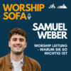 Samuel Weber: Worship Leitung – warum sie so wichtig ist Download