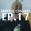 Traffic Control Ep. 17 - Teeqwo