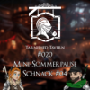 #020 Mini-Sommerpause - Schnack #04