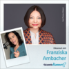 028 - Dein Profil für die Zukunft – Franziska Ambacher über Personal Branding mit Sinn und Substanz
