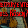 Verfluchte Instrumente: Kann das Böse in Musikinstrumente fahren? Download