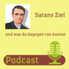 Satans Ziel und was du dagegen tun kannst