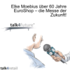 Elke Moebius über 60 Jahre EuroShop – die Messe der Zukunft!