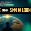 So kannst du deinem Leben Sinn geben & füll die Leere #EP27