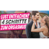 Der Weg zum Höhepunkt: In 4 Schritten zum Orgasmus Download