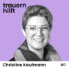 Christine Kaufmann: Trauern hilft – darüber sprechen auch #0 Download
