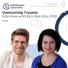 Overcoming Trauma: Interview with Emi Garzitto, PhD Download