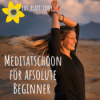 Meditation für absolute Anfänger I Meditatschoon för afsolute Beginner Download
