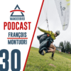 #30: Francois Montuori - Passion & Progress