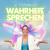 #1 Herz auf Zunge, sicher in deiner Haut - Wahrheit sprechen in 3 Schritten