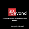 go beyond Podcast #018 Krisenfest werden - So stärkst Du deine Resilienz Download