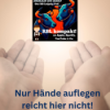 22. Nur Handauflegen reicht hier nicht! Download