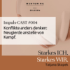Episode #004 Konflikte anders denken: Neugierde statt Kampf. Download