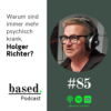 #85 - Warum sind immer mehr psychisch krank, Holger Richter? Download