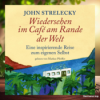 [Rezensiert] Wiedersehen im Café am Rande der Welt (John Strelecky) Zusammengefasst. Download