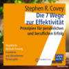 [Rezensiert] Die 7 Wege zur Effektivität (Stephen R. Covey) Zusammengefasst. Download