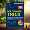 [Rezensiert] Der Glukose-Trick (Jessie Inchauspé) Zusammengefasst. Download