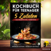 [Rezensiert] Kochbuch für Teenager – 5 Zutaten (Lina Rosenberg) Zusammengefasst. Download