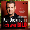 [Rezensiert] Ich war BILD (Kai Diekmann) Zusammengefasst. Download