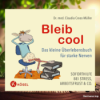 [Rezensiert] Bleib cool (Claudia Croos-Müller) Zusammengefasst. Download