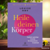 [Rezensiert] Heile deinen Körper (Louise Hay) Zusammengefasst. Download