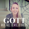 8 | 10 Gott real erleben: Die drei goldenen Regeln