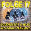 M3Cs - Folge #17 SOLIDARITÄT & HILFE.WO FÄNGT MAN AN? Download