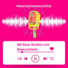 #8 Slow-Motion mit Bewusstsein Download