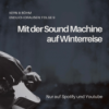 Mit der Sound Machine auf Winterreise (#9) || Donner || R L Burnside || Carl Orff || Simon & Garfunkel Download