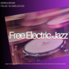 Free Electric Jazz (#15) || feat. Domi & JD Beck || Chick Corea || J Dilla ||Squarepusher || Glenn Gould u.v.m. Download