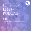 #09 - Fettleber – die stille Volkskrankheit