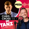 #036 – Chris Cross: Den eigenen Traum ertanzen und leben – Teil 1 Download
