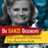 Die ganze Geschichte (1): Das grausame Geheimnis der Hannelore Kohl