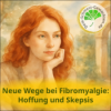 Neue Wege bei Fibromyalgie - Zwischen Hoffnung und Skepsis (Teil 4 von 4) Download