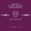 Episode 6 - Du bist was du konsumierst Download