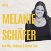 #4 Aus Mut, Mindset & Mama-Sein: Wie Melanie ein Millionen-Business aufbaute – mit wenig Startkapital Download