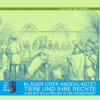 Kläger oder Angeklagte? Tiere und ihre Rechte vom Mittelalter bis in die Gegenwart Download