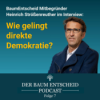 Der Volksentscheid - Wie gelingt direkte Demokratie?