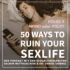 50 ways to ruin your sexlife – monogam, polyamor oder mir doch egal? Download