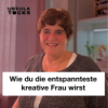 #23 Wie du die entspannteste kreative Frau wirst Download