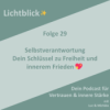 Selbstverantwortung – dein Schlüssel zu Freiheit und innerem Frieden