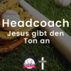 "Headcoach - Jesus gibt den Ton an" - Markus Derksen | EFG Detmold-Nord Download