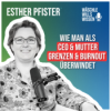 Zwischen Verantwortung & Zusammenbruch – Esther Pfister im Podcast bei Wäschle Wills Wissen
