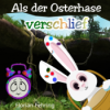 Als der Osterhase verschlief Download