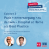 #03 Patientenversorgung neu denken: Hospital at Home als Best Practice Download
