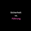 Führung sobald Sicherheit endet – und warum das die härteste Prüfung ist