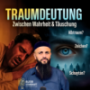 #24 TRAUMDEUTUNG –Zwischen Wahrheit & Täuschung | Was steckt wirklich hinter deinen Träumen? Der Islam-PODCAST mit Alaá -Bleib Standhaft-